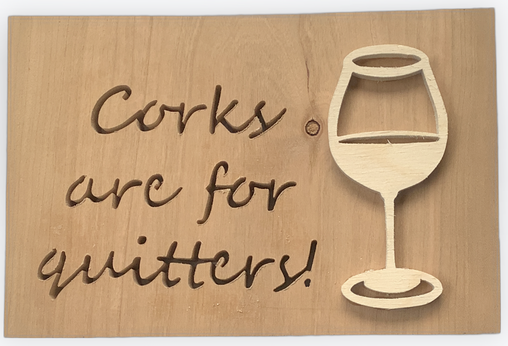 Corks are for quitters