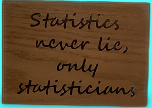 Statistics Never Lie